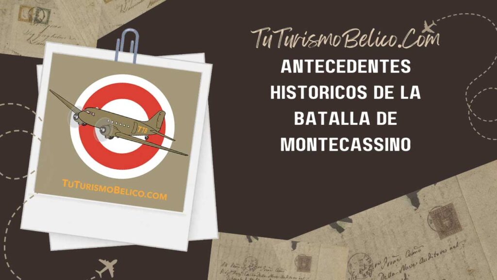 Antecedentes Históricos de la Batalla de Montecassino