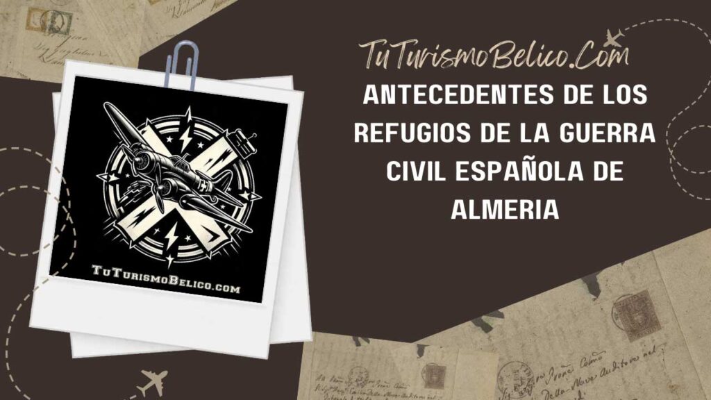 Antecedentes de los refugios de la guerra civil española de  Almería