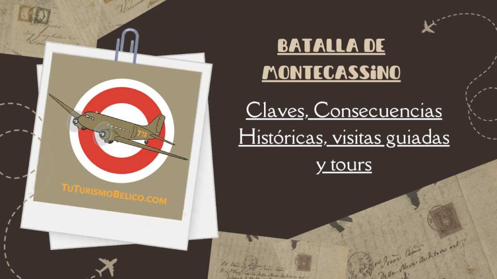 Batalla de Montecassino Claves, Consecuencias Históricas, visitas guiadas y tours