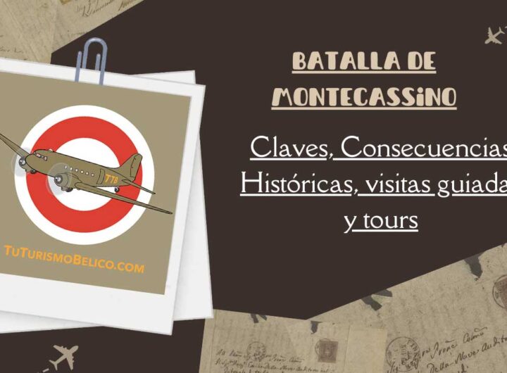 Batalla de Montecassino Claves, Consecuencias Históricas, visitas guiadas y tours