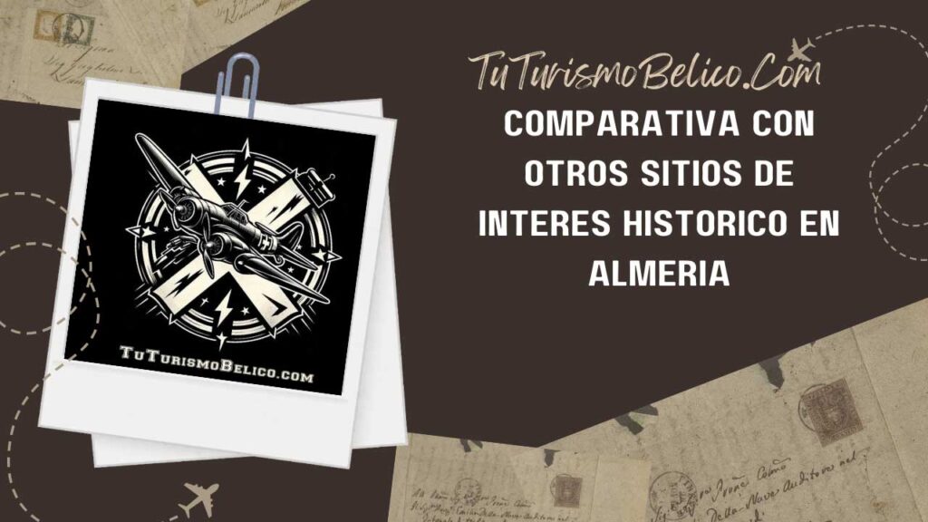 Comparativa con otros sitios de interés histórico en Almería