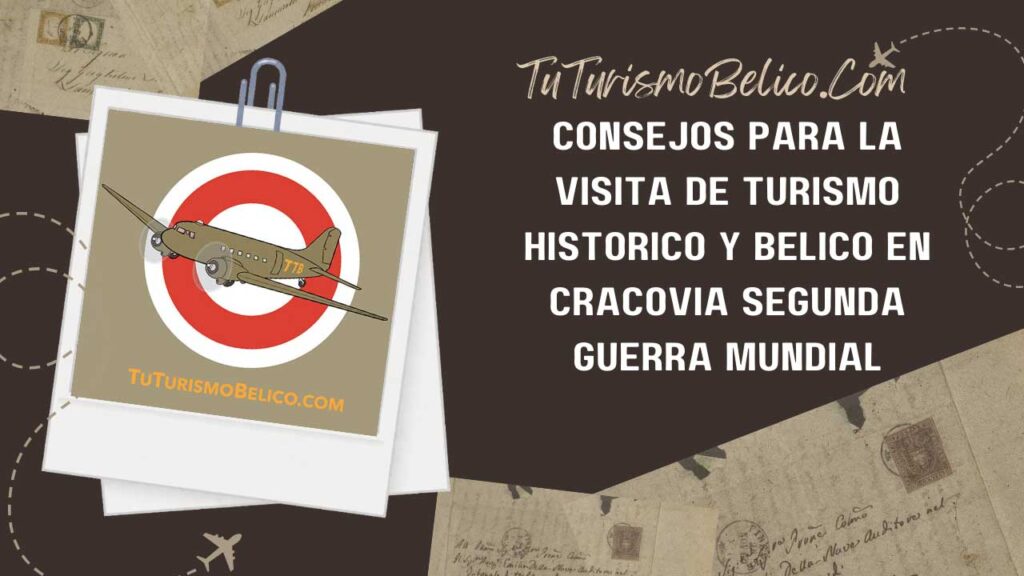 Consejos para la visita de turismo histórico y bélico en Cracovia segunda guerra mundial