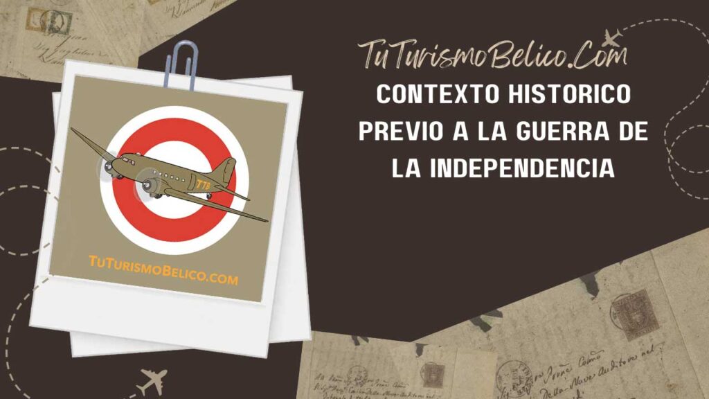 Contexto histórico previo a la Guerra de la Independencia