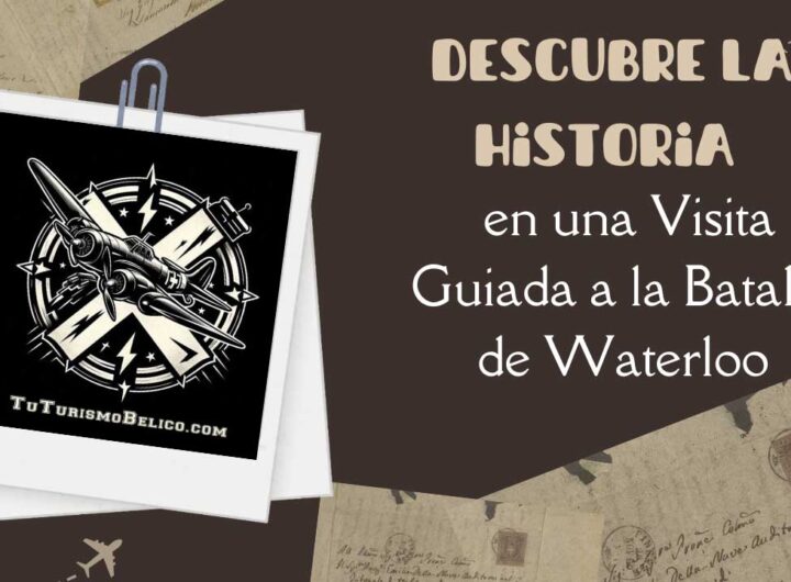 Descubre la Historia en una Visita Guiada a la Batalla de Waterloo