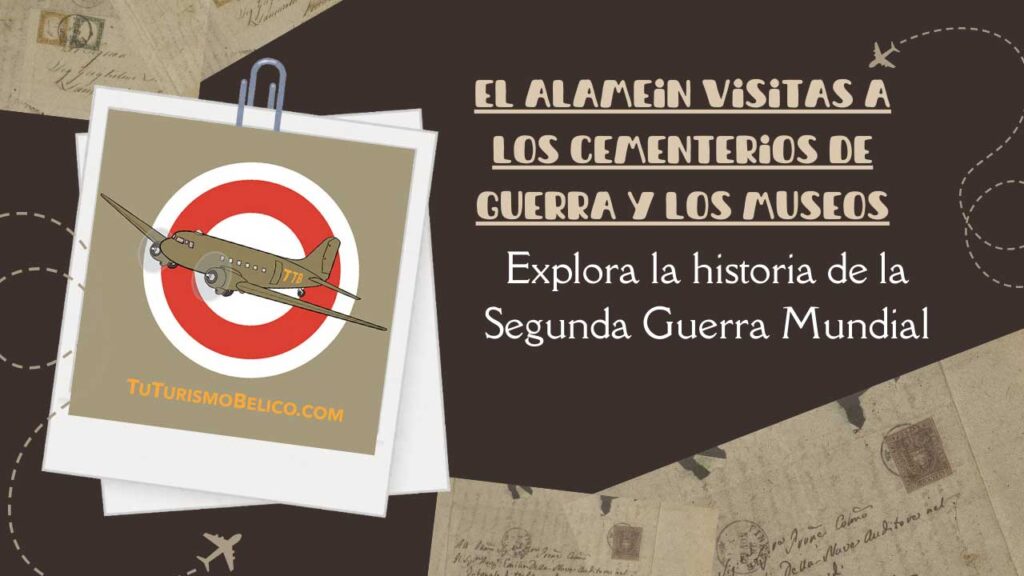 El Alamein visitas a los cementerios de guerra y los museos