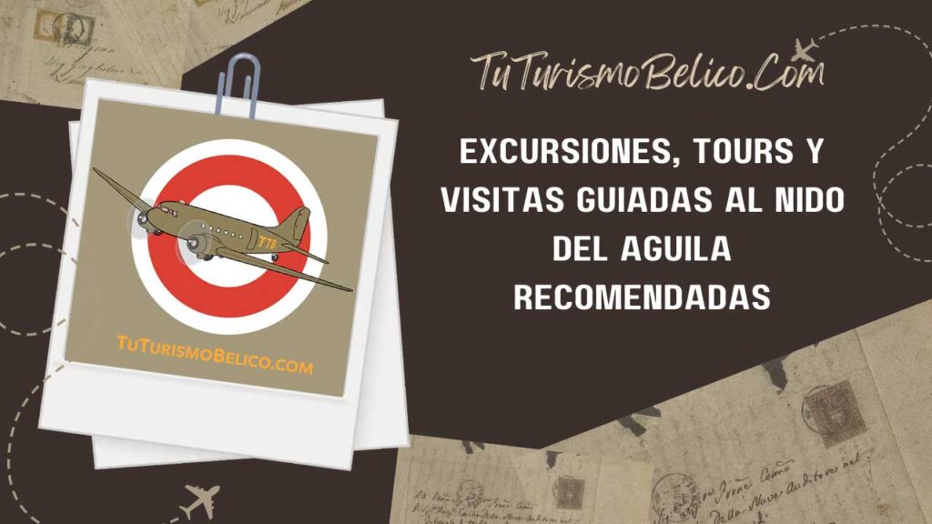 Excursiones, tours y visitas guiadas al Nido del Águila recomendadas