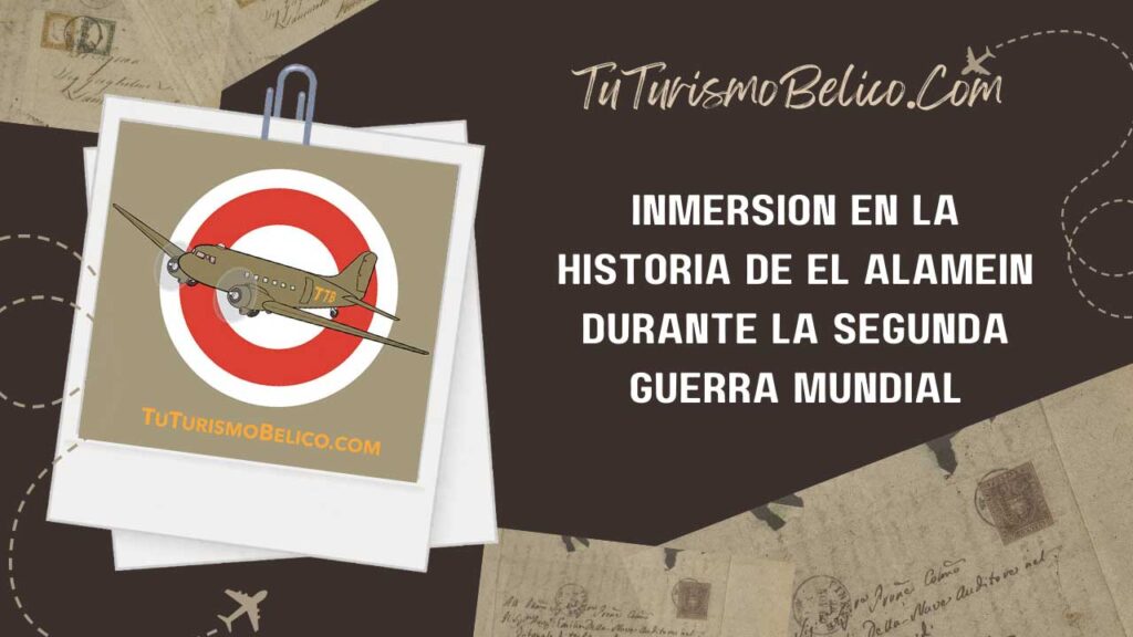 Inmersión en la historia de El Alamein durante la Segunda Guerra Mundial