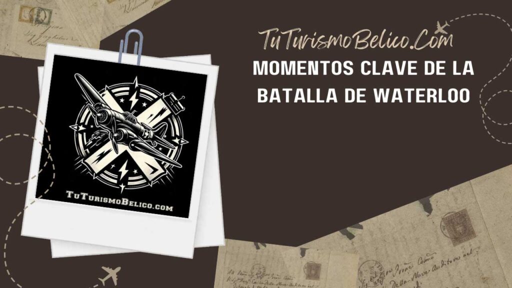 Momentos Clave de la Batalla de Waterloo