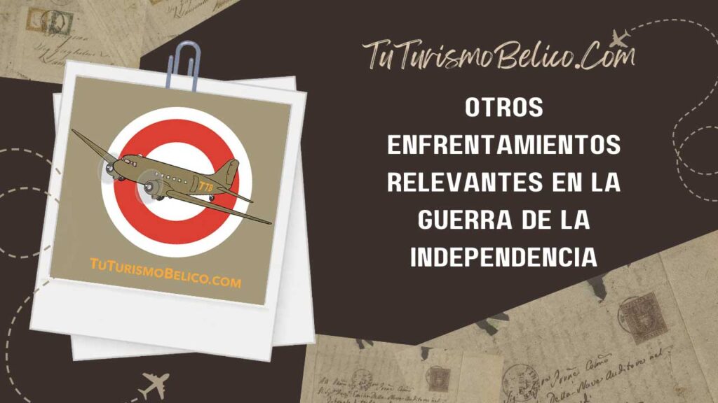 Otros enfrentamientos relevantes en la Guerra de la Independencia