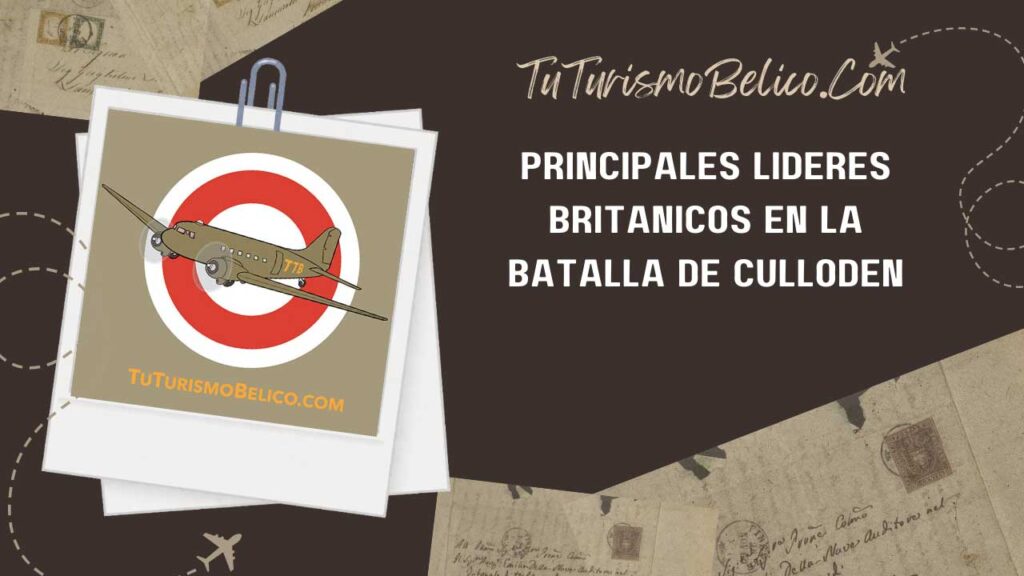 Principales Líderes Británicos en la Batalla de Culloden