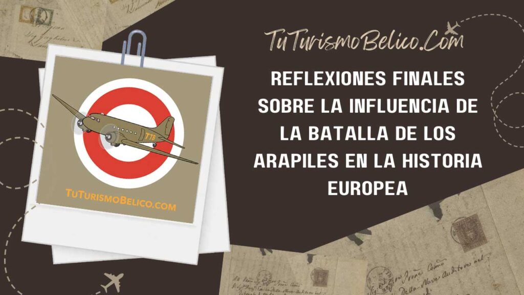 Reflexiones finales sobre la influencia de la Batalla de los Arapiles en la historia europea