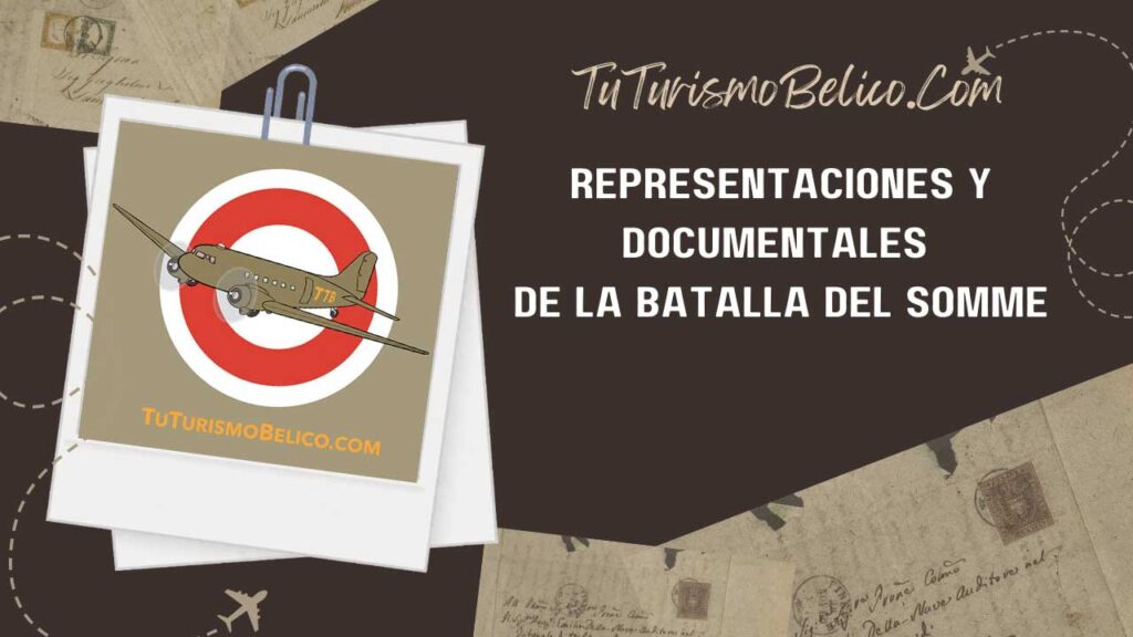 Representaciones y Documentales de la Batalla del Somme