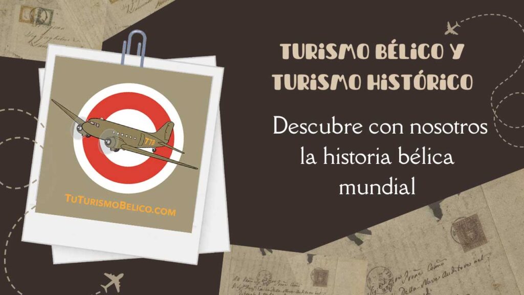 Turismo bélico y turismo histórico