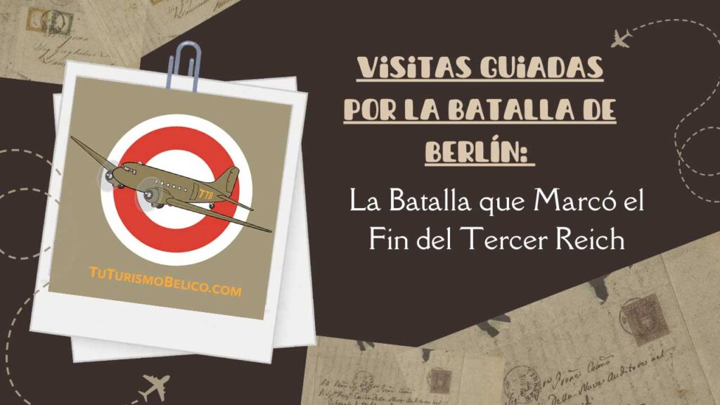 Visitas Guiadas por la Batalla de Berlín