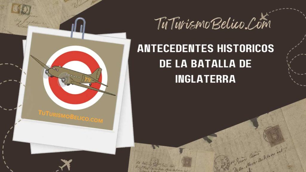 Antecedentes históricos de la Batalla de Inglaterra