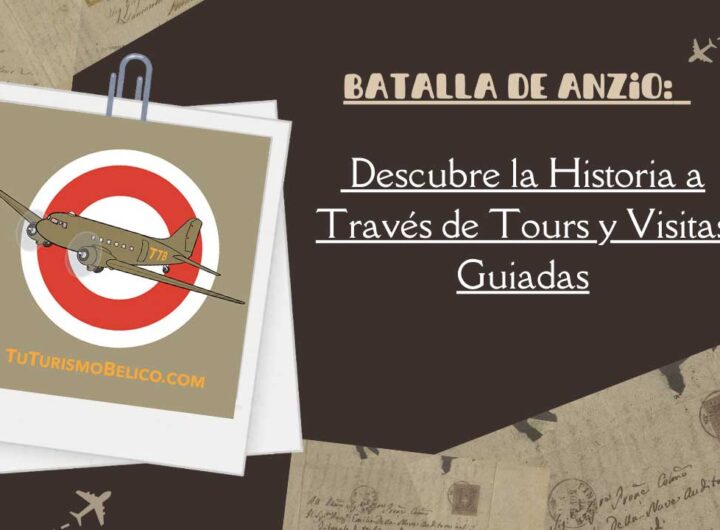 Batalla de Anzio tours y visitas guiadas