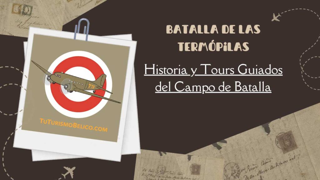 Batalla de las Termópilas Historia y Tours Guiados del Campo de Batalla