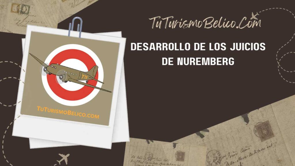 Desarrollo de los Juicios de Núremberg