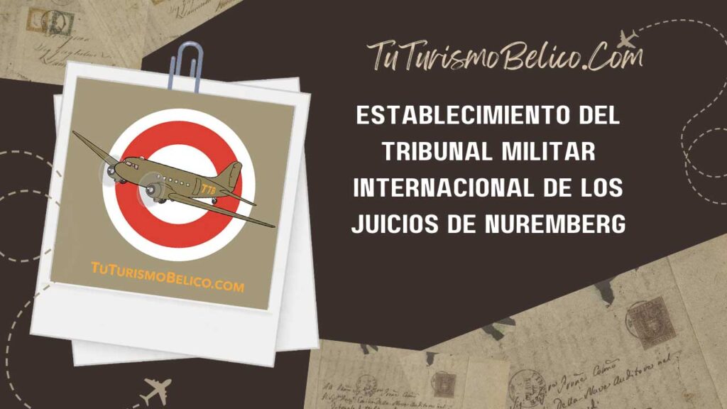 Establecimiento del Tribunal Militar Internacional de los Juicios de Núremberg