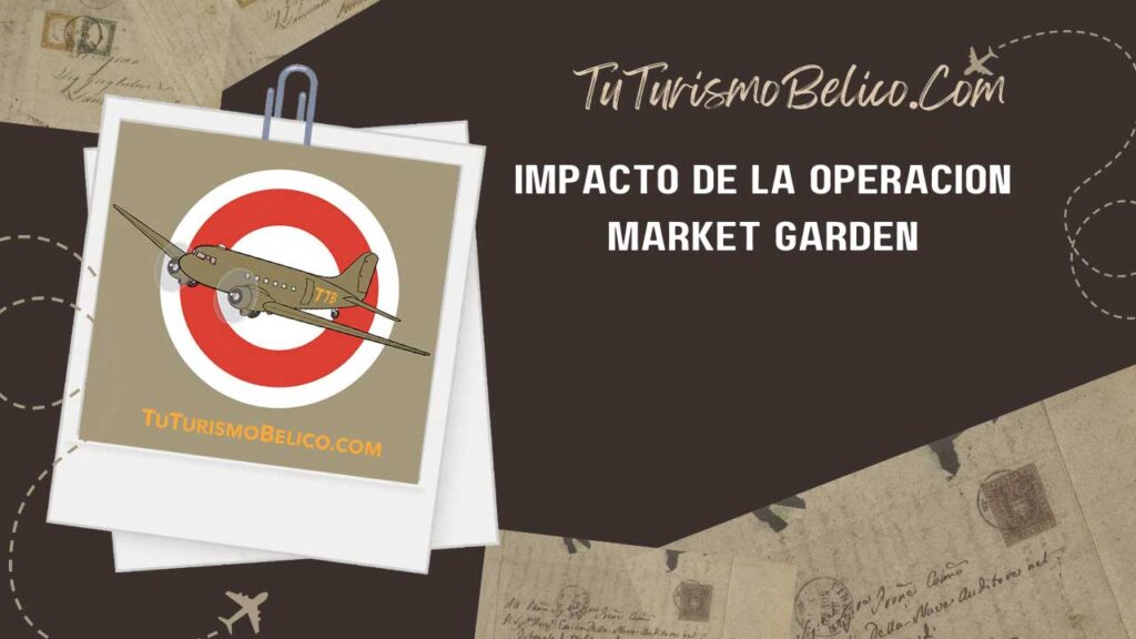 Impacto de la Operación Market Garden