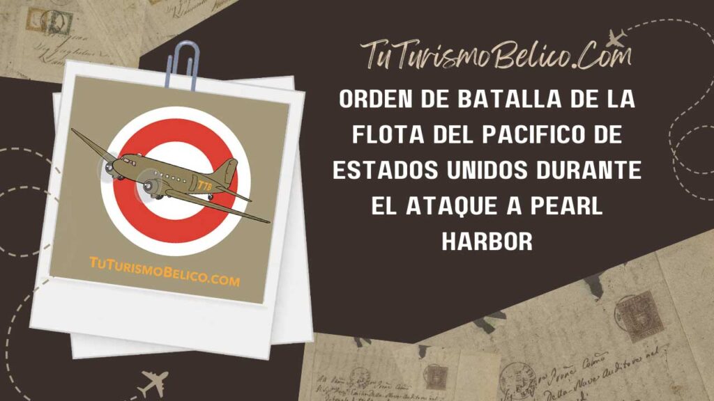 Orden de Batalla de la Flota del Pacífico de Estados Unidos durante el ataque a Pearl Harbor