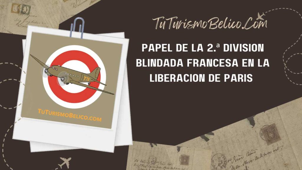 Papel de la 2.ª División Blindada Francesa en la liberación de París 