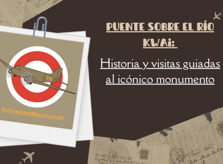 Puente sobre el río Kwai Historia y visitas guiadas al icónico monumento