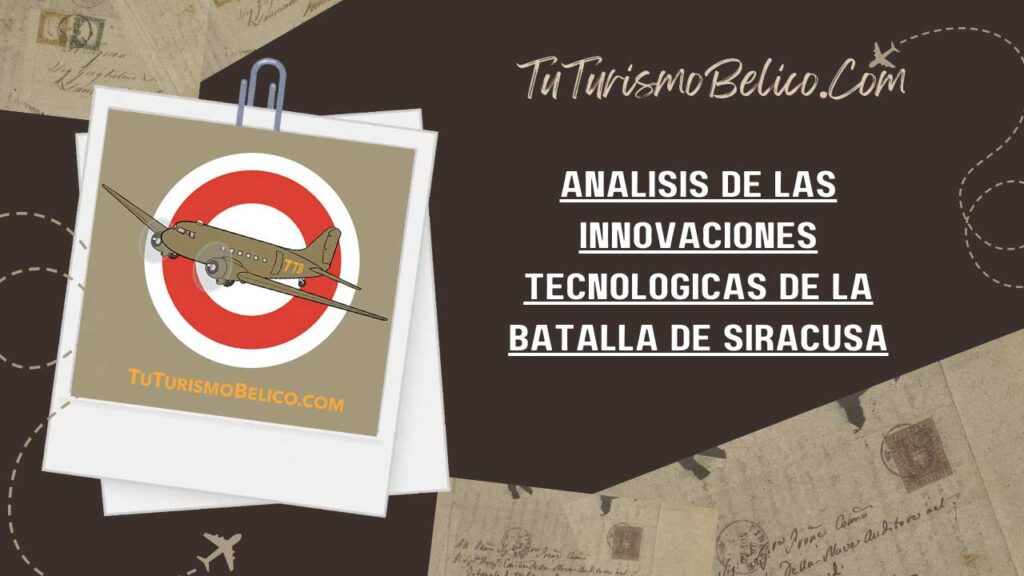 Análisis de las Innovaciones Tecnológicas de la Batalla de Siracusa