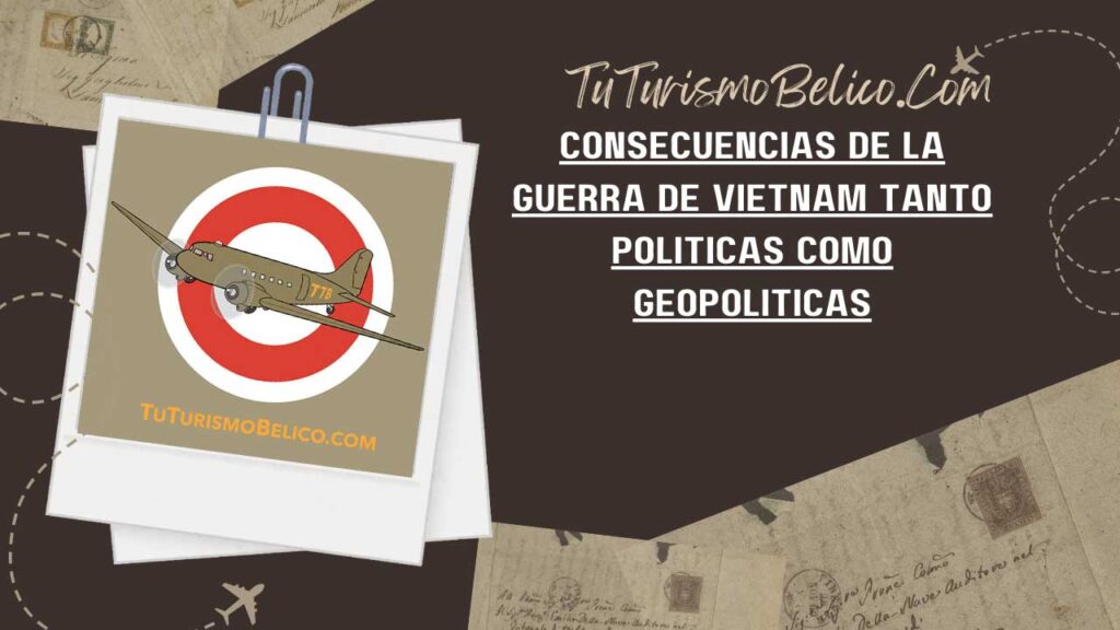 Consecuencias de la Guerra de Vietnam tanto políticas como geopolíticas