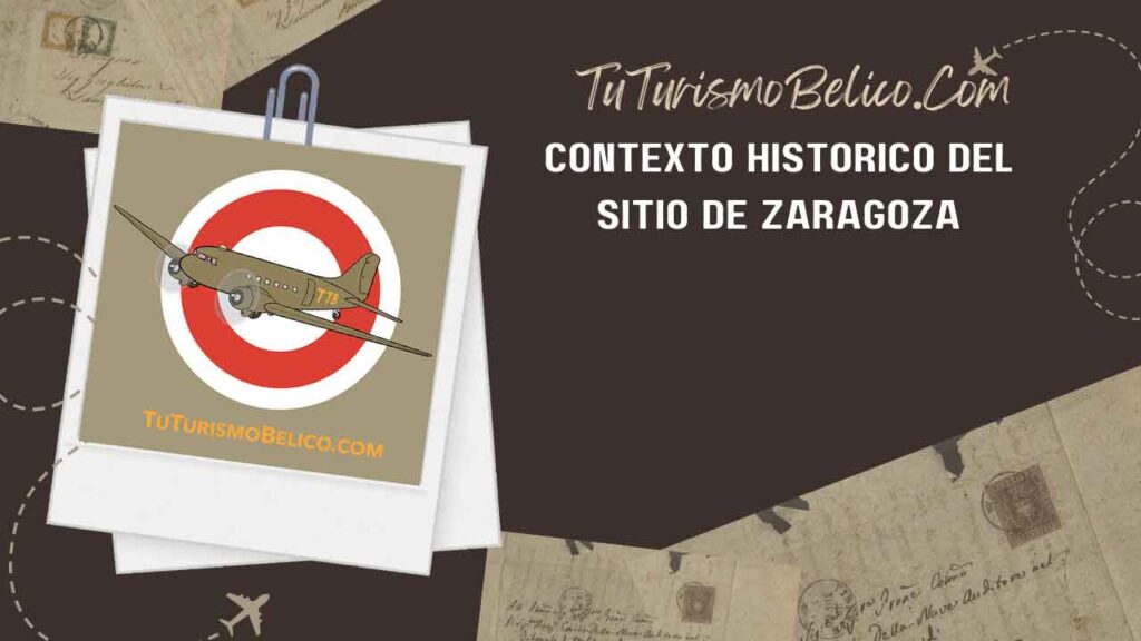 Contexto Histórico del Sitio de Zaragoza