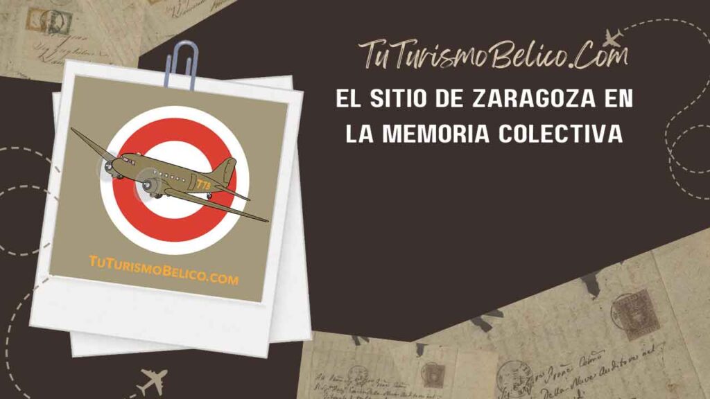 El Sitio de Zaragoza en la Memoria Colectiva