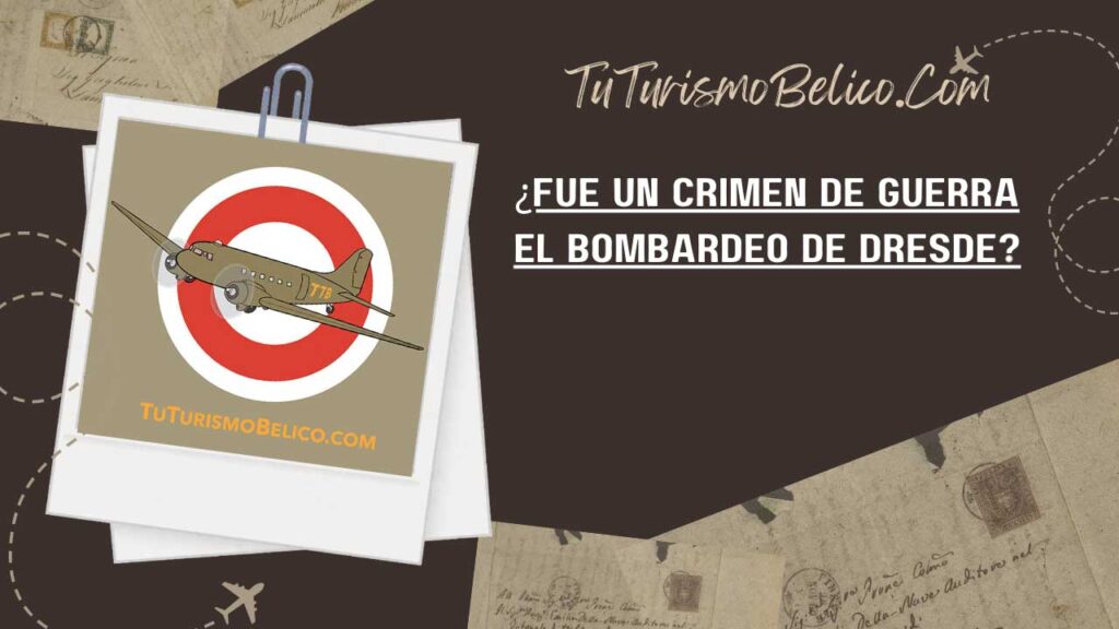 Fue un Crimen de Guerra el Bombardeo de Dresde