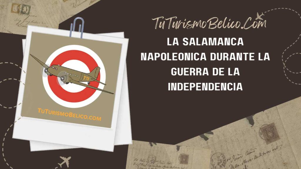 La Salamanca Napoleónica durante la Guerra de la Independencia