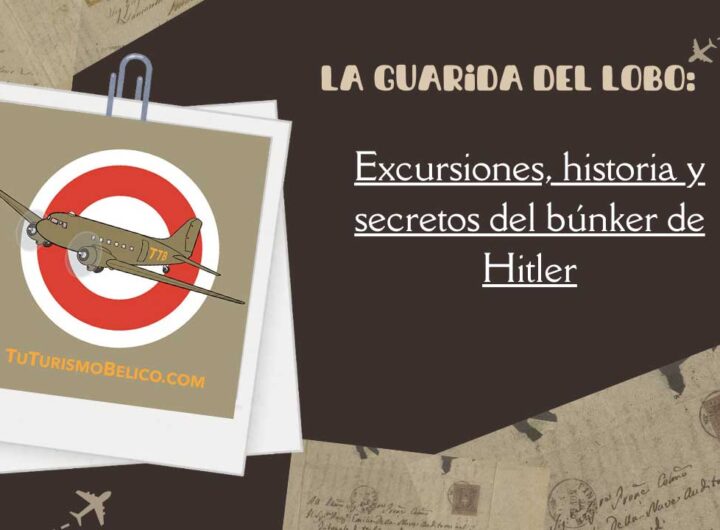 La guarida del lobo Excursiones, historia y secretos del búnker de Hitler