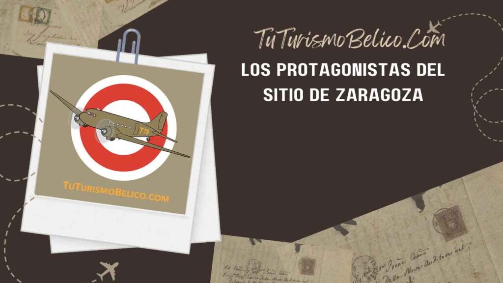 Los Protagonistas del Sitio de Zaragoza