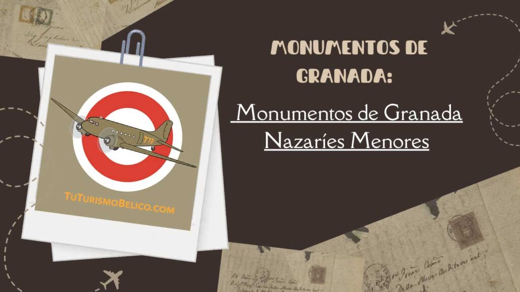 Monumentos de Granada Nazaríes Menores