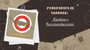 Monumentos de Granada Ránking y Recomendaciones