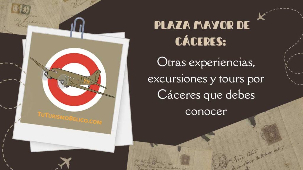 Otras experiencias, excursiones y tours por Cáceres que debes conocer