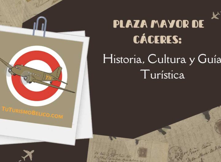 Plaza Mayor de Cáceres Historia, Cultura y Guía Turística