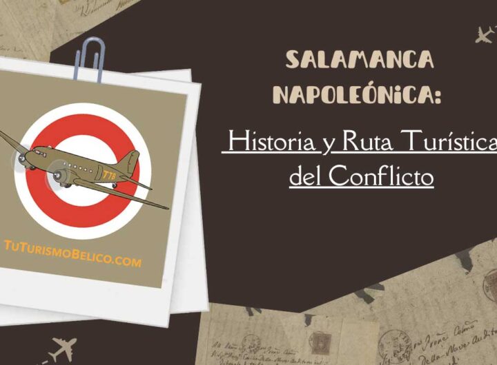 Salamanca Napoleónica Historia y Ruta Turística del Conflicto