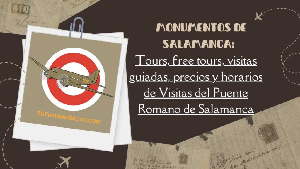 Tours, free tours, visitas guiadas, precios y horarios de Visitas del Puente Romano de Salamanca