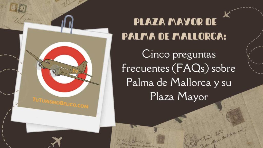 Cinco preguntas frecuentes (FAQs) sobre Palma de Mallorca y su Plaza Mayor