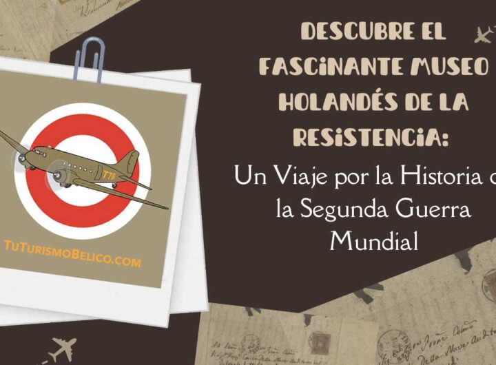 Descubre el Fascinante Museo Holandés de la Resistencia Un Viaje por la Historia de la Segunda Guerra Mundial