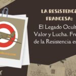 La Resistencia Francesa El Legado Oculto de Valor y Lucha Free tour de la Resistencia en París